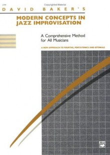 Modern Concepts in Jazz Improvisation - David Baker