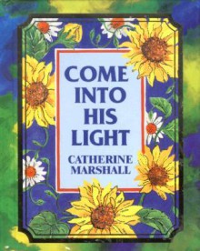 Come Into His Light Mini Books - Catherine Marshall