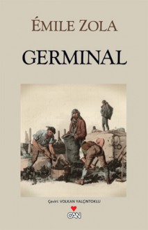 Germinal (Les Rougon-Macquart, #13) - Émile Zola, İsmail Yerguz