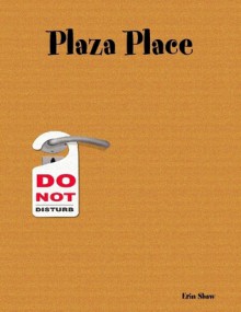 Plaza Place - Erin Shaw