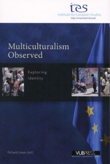 Multiculturalism Observed: Exploring Identity - Richard Lewis