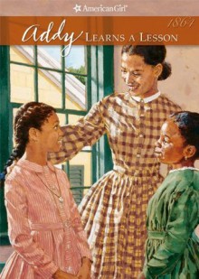 Addy Learns a Lesson (American Girls Collection) - Connie Porter, Dahl Taylor