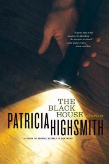 The Black House - Patricia Highsmith