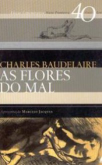 As Flores do Mal - Charles Baudelaire, Marcelo Jacques, Ivan Junqueira