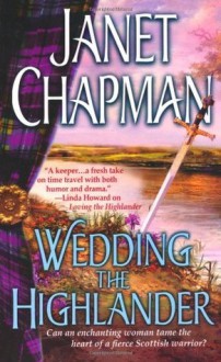 Wedding the Highlander (Highlander, #3) - Janet Chapman