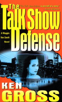 The Talk Show Defense - Ken Gross