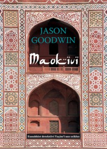 Maokivi (Detektiiv Yașim, #2) - Jason Goodwin, Juhan Habicht, Mari Kaljuste