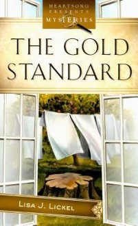 The Gold Standard - Lisa J. Lickel