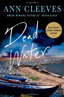 Dead Water - Ann Cleeves