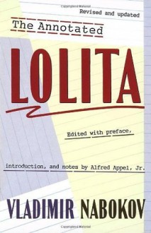 The Annotated Lolita: Revised and Updated - Vladimir Nabokov