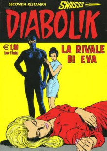 Diabolik Swiisss n. 158: La rivale di Eva - Angela Giussani, Luciana Giussani, Glauco Coretti, Enzo Facciolo