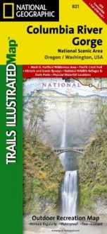 821- Columbia River Gorge National Scenic Area, OR/WA (National Geographic Maps: Trails Illustrated) - National Geographic Maps