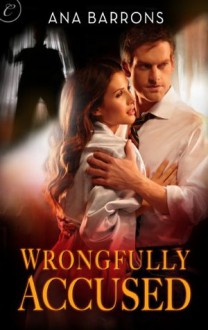 Wrongfully Accused - Ana Barrons