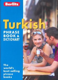 Berlitz Turkish Phrase Book (Berlitz Phrase Book) - Berlitz Guides