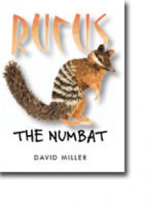 Rufus the Numbat - David Miller