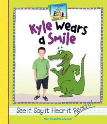 Kyle Wears a Smile - Mary Elizabeth Salzmann