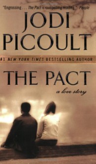 The Pact: A Love Story - Jodi Picoult