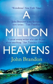 A Million Heavens - John Brandon