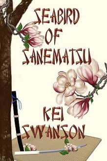 Seabird of Sanematsu - Kei Swanson