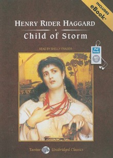 Child of Storm, with eBook - H. Rider Haggard, Shelly Frasier