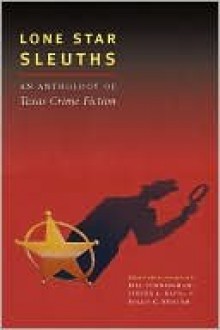 Lone Star Sleuths: An Anthology of Texas Crime Fiction - Bill Cunningham, Steven L. Davis