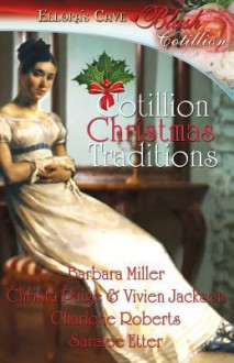 Cotillion Christmas Traditions - Barbara Miller, Christa Paige, Vivien Jackson