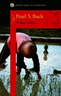 A Boa Terra (Portuguese Edition) - Pearl S. Buck