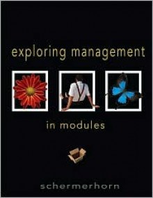 Exploring Management in Modules - John R. Schermerhorn Jr.