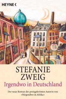 Irgendwo In Deutschland (German Edition) - Stefanie Zweig