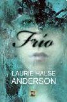 Frío - Laurie Halse Anderson