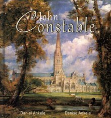 John Constable: 50+ Romantic Paintings - Romanticism - Denise Ankele, Daniel Ankele, John Constable