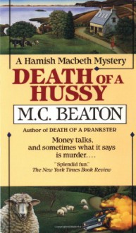 Death of a Hussy (Hamish Macbeth Mysteries, No. 5) - M.C. Beaton