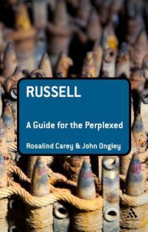 Russell: A Guide for the Perplexed - John Ongley