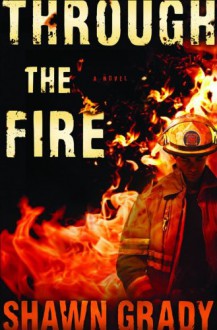 Through the Fire - Shawn Grady