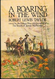 A Roaring in the Wind - Robert Lewis Taylor