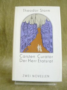 Carsten Curator/Der Herr Etatsrat - Theodor Storm