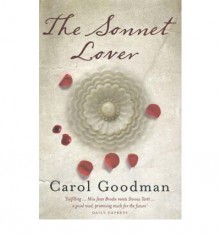 The Sonnet Lover - Carol Goodman