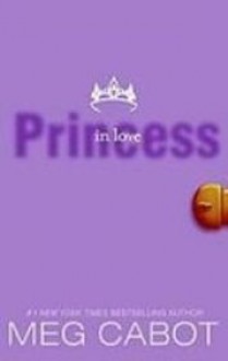 Princess In Love - Meg Cabot