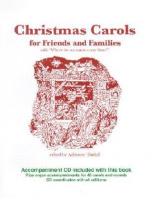 Christmas Carols for Friends and Families With "Where Do Our Carols Com From?" - Adrienne Tindall