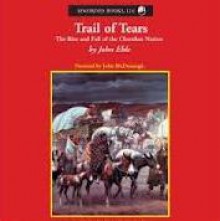 Trail of Tears: The Rise and Fall of the Cherokee Nation - John Ehle, John McDonough