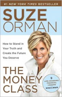 The Money Class: Learn to Create Your New American Dream - Suze Orman