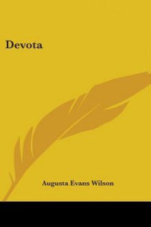 Devota - Augusta Jane Evans