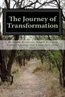 The Journey of Transformation - Dianna Bellerose