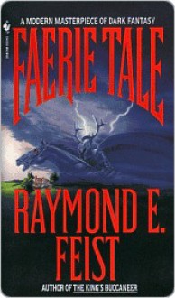 Faerie Tale - Raymond E. Feist