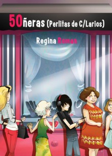 50ñeras: Perlitas de C/Larios - Regina Roman