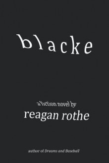 Blacke - Reagan Rothe