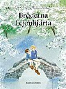 Bröderna Lejonhjärta - Astrid Lindgren, Ilon Wikland