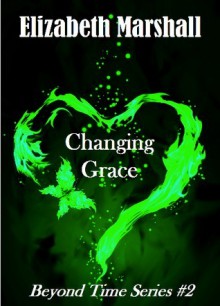 Changing Grace - Elizabeth Marshall