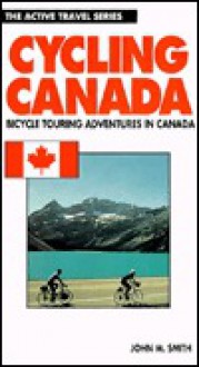 Cycling Canada - John M. Smith