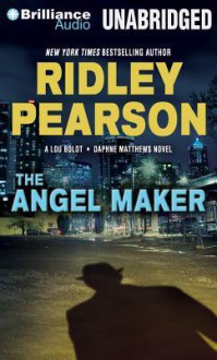 The Angel Maker - Ridley Pearson, Jeff Cummings